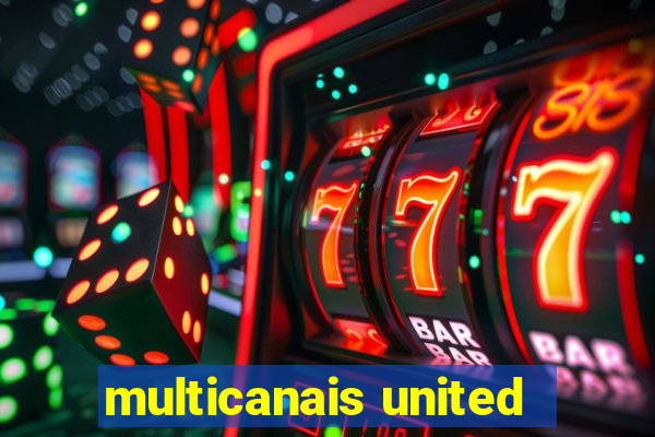 multicanais united